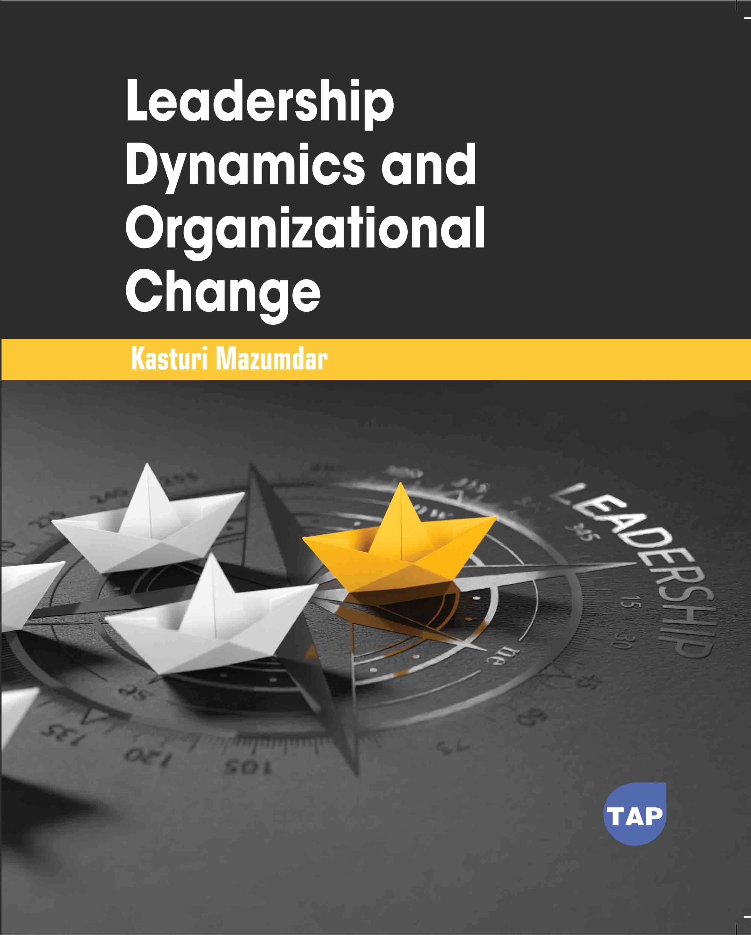 Leadership Dynamics and Organizational Change